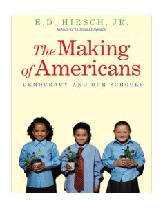 The Making of Americans: Democracy and Our Schools
