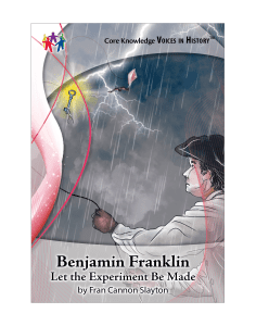 CK Voices in History™ Benjamin Franklin: Let the Experiment Be Made